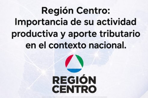 Región Centro: importancia de su actividad productiva y aporte tributario
